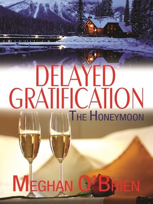 cover image of Delayed Gratification: The Honeymoon